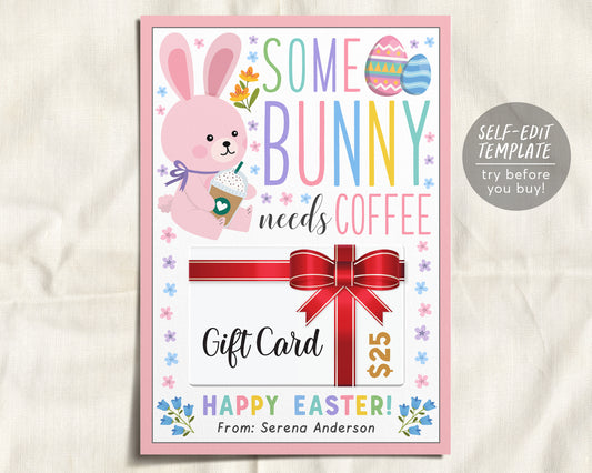 Easter Some Bunny Needs Coffee Gift Card Holder Editable Template, Latte Frappe Easter Gift Basket Filler Pastel Spring Teacher Appreciation