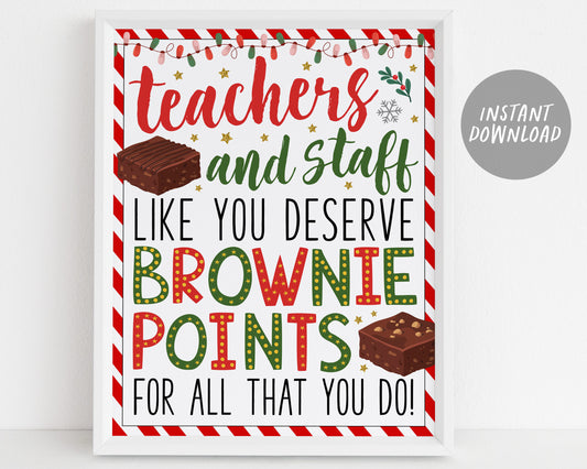 Teachers and Staff Like You Deserve Brownie Points Appreciation Sign Printable