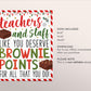 Teachers and Staff Like You Deserve Brownie Points Appreciation Sign Printable, Christmas Treats Winter Party Poster, Holiday School Decor