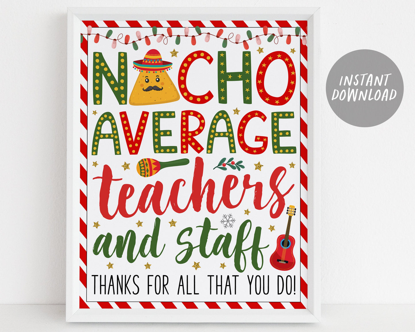 Nacho Average Teachers And Staff Appreciation Sign Printable