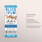 Pizza Birthday Ticket Invitation Editable Template, Kids Pizza Party Invite, Boy Unisex Pizza Making Evite, Slice Of Fun Pizzeria Italian