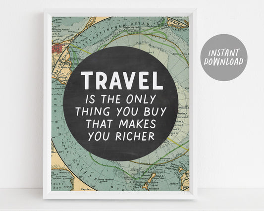 Travel Quote Art Decor, Wanderlust Print Map, Home Office Decor, Travel Is The Only Thing You Buy That Makes You Richer, Instant Download