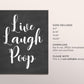Live Laugh Poop Wall Art, Funny Bathroom Sign, Kids Farmhouse Bathroom Decor, Guest Toilet Humor, Funny Inspirational Quote Instant Download