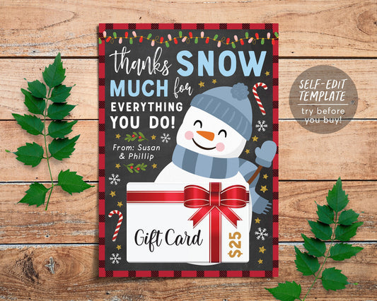 Christmas Thank You Snow Much Gift Card Holder Editable Template, Xmas Teacher Co-Workers Staff Gift Ideas, Snowman Holiday Gift Printable