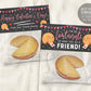 Fortune Cookie Valentine's Day Gift Bag Toppers Editable Template, Fortunate to Have You Favor Tags, Appreciation Candy Treat Bag School