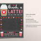 Valentine Coffee Gift Card Holder Editable Template, Thanks a Latte Love Valentine's Day Frappuccino Frappe Gift Teacher PTO PTA Babysitter