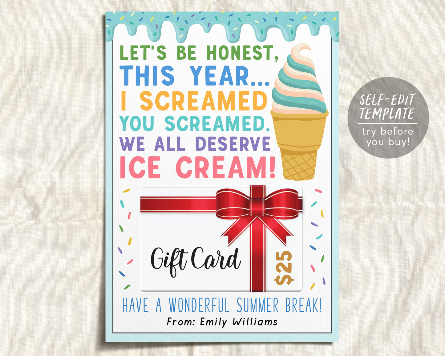 Ice Cream Gift Card Holder Editable Template, Funny Summer Last Day of School End School Teacher PTO PTA Babysitter Nurse Appreciation