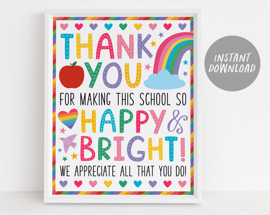 Rainbow Thank You Appreciation Week Sign Poster Printable, Thank You For Making This School Happy And Bright Decor, Staff Teacher Volunteer