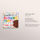 Teachers Like You Deserve Brownie Points Editable Template, Chocolate Brownie Gift Treat Tags, Staff School PTO PTA Appreciation Label DIY