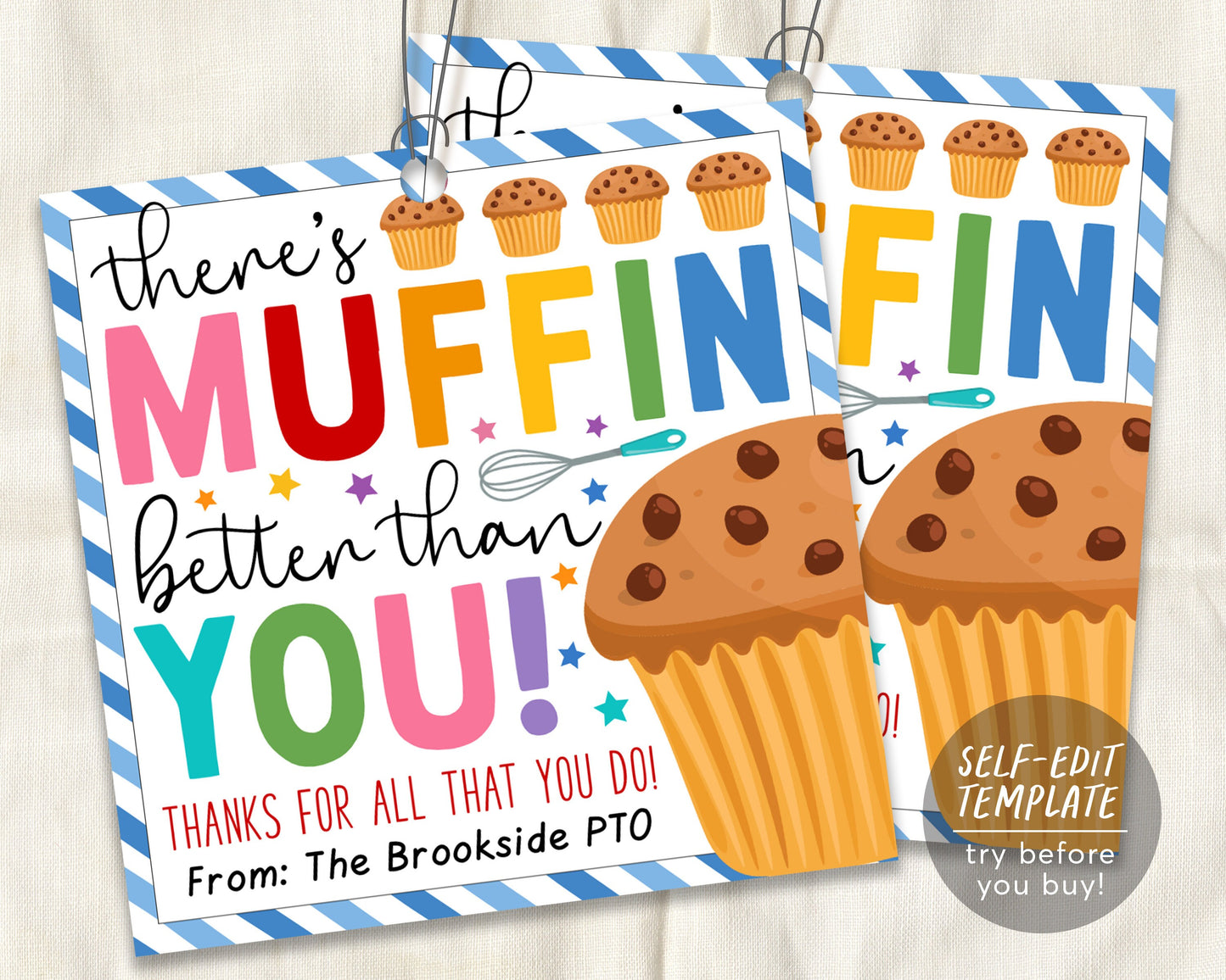Muffin Gift Tag Editable Template, There's Muffin Better Than You Favor Treat Tags, Friend Teacher PTO PTA Staff Thank You Appreciation DIY