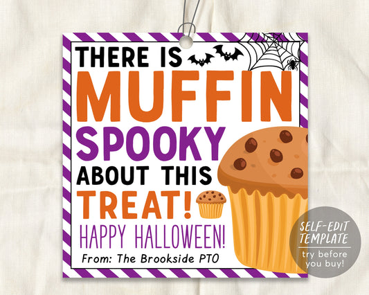 Halloween Muffin Gift Tags Editable Template, There is Muffin Spooky About This Treat Favor, Breakfast Staff Teacher Thank you Appreciation